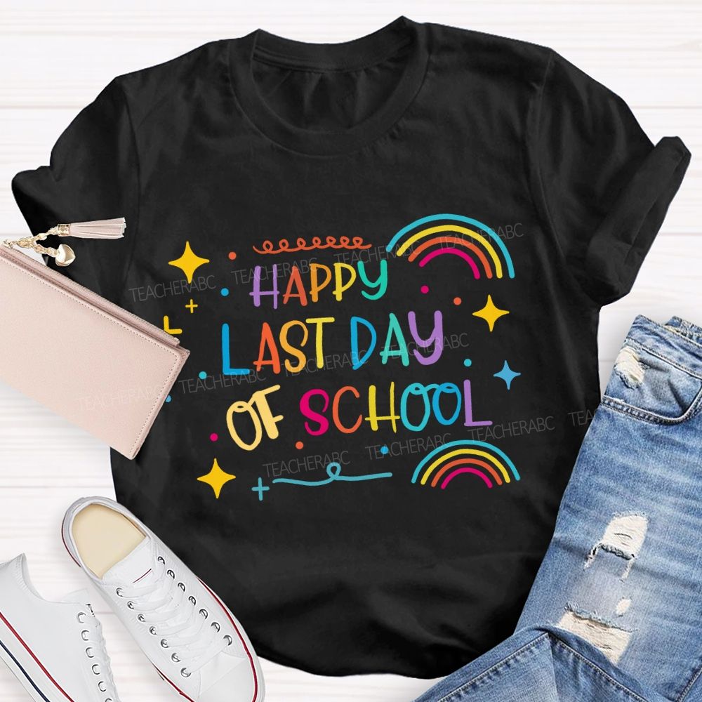 Happy Last Day Of School Rainbow Star Teacher T-Shirt