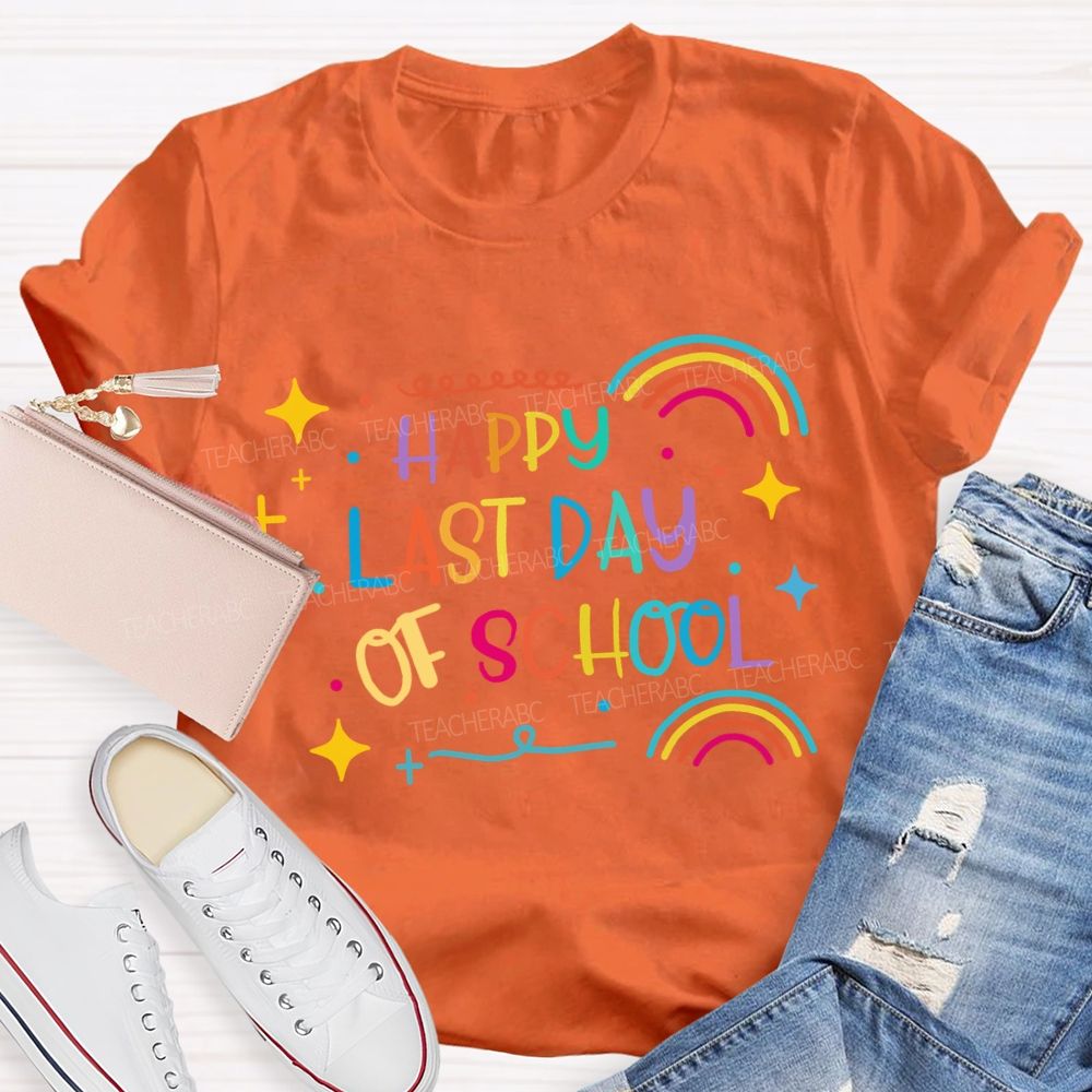 Happy Last Day Of School Rainbow Star Teacher T-Shirt