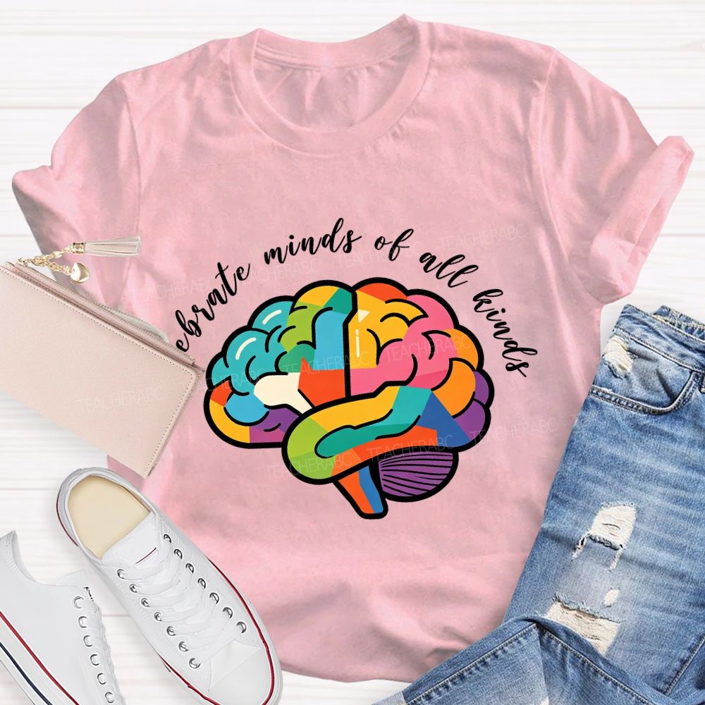 Celebrate Minds Of All Kinds Colorful Brain Teacher T-Shirt