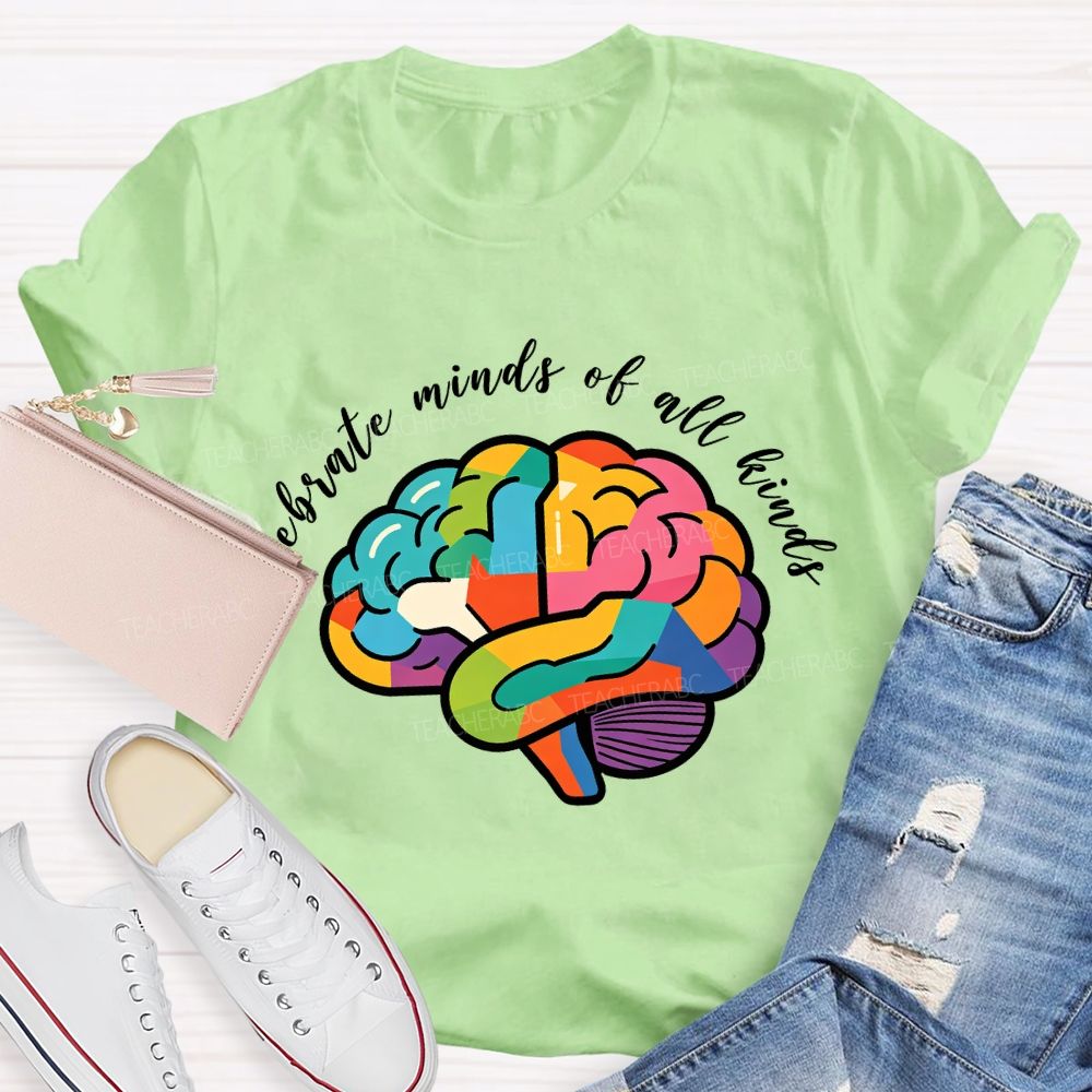 Celebrate Minds Of All Kinds Colorful Brain Teacher T-Shirt