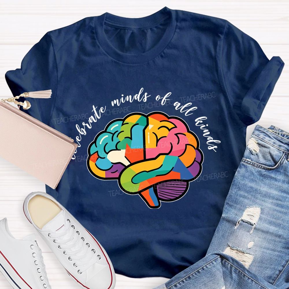 Celebrate Minds Of All Kinds Colorful Brain Teacher T-Shirt