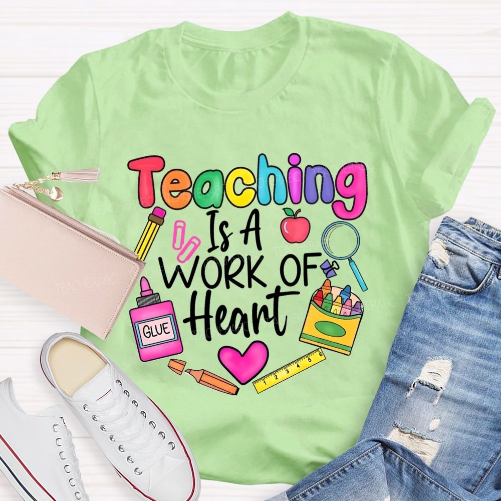 Teaching Is A Work Of Heart Colorful Crayons Teacher T-Shirt