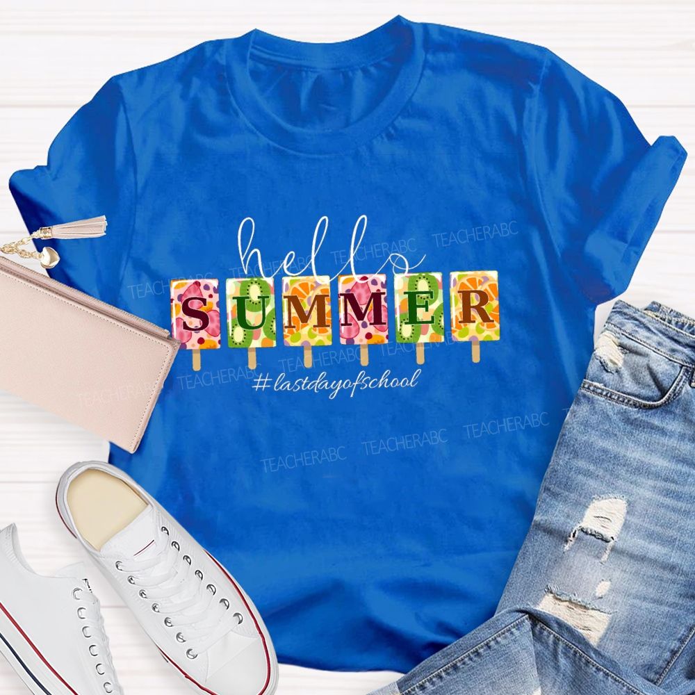 Hello Summer Last Day Of School Summer Ice Cream Teacher T-Shirt