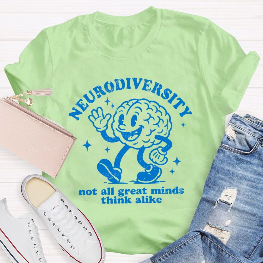 Neurodiversity Not All Great Minds Think Alike Brain Teacher T-shirt