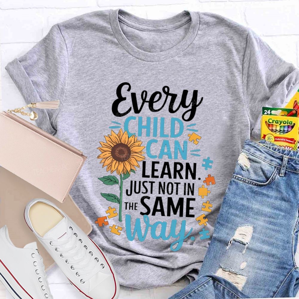 Every Child Learn Just Not In The Same Way Sunflower Special Education Teacher T-Shirt