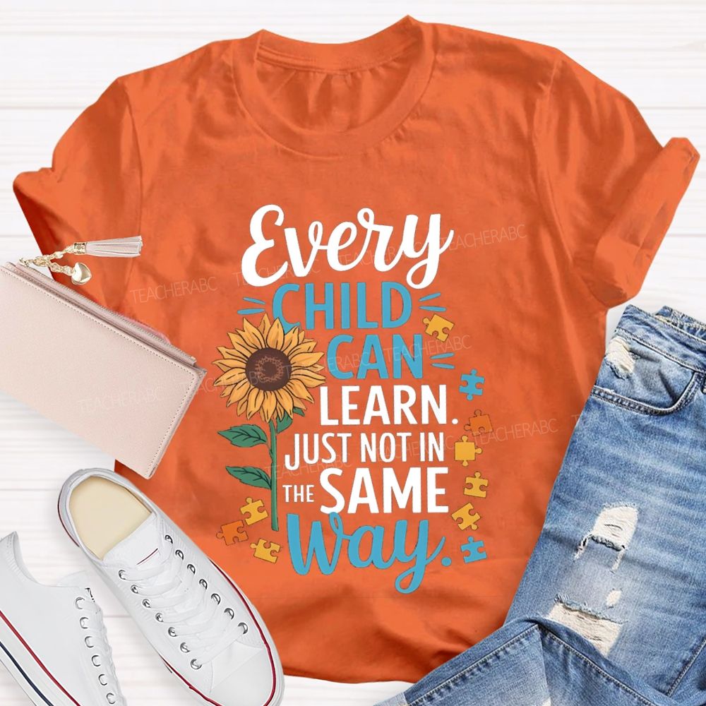 Every Child Learn Just Not In The Same Way Sunflower Special Education Teacher T-Shirt