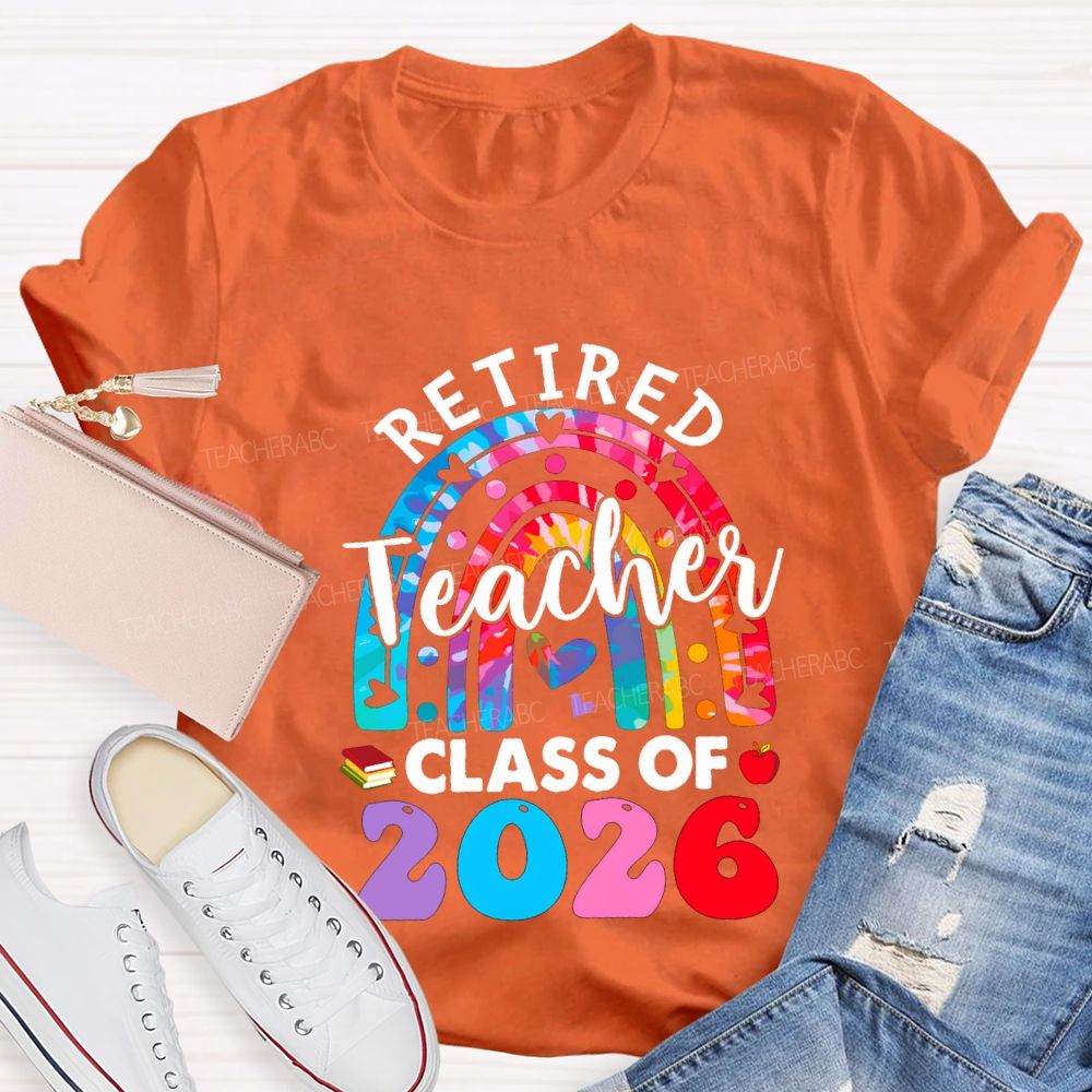 Retired Teacher Class For 2026 Teacher T-shirt