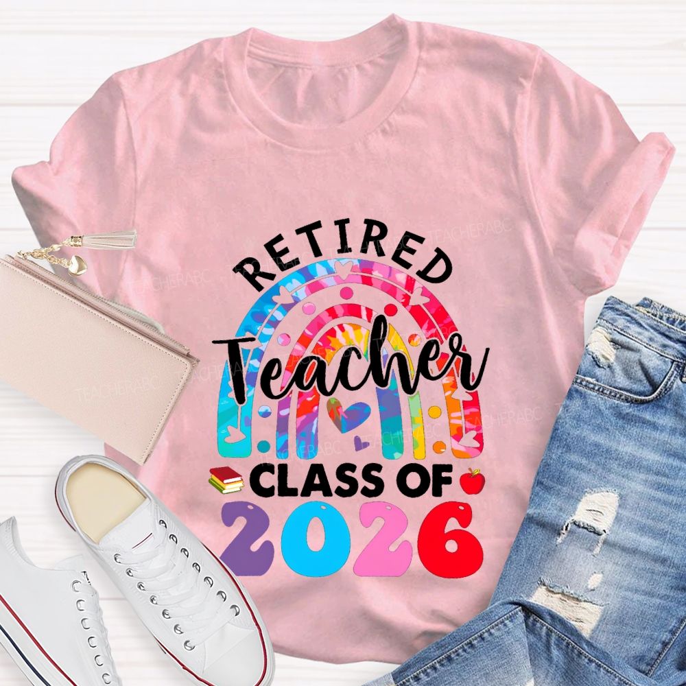 Retired Teacher Class For 2026 Teacher T-shirt