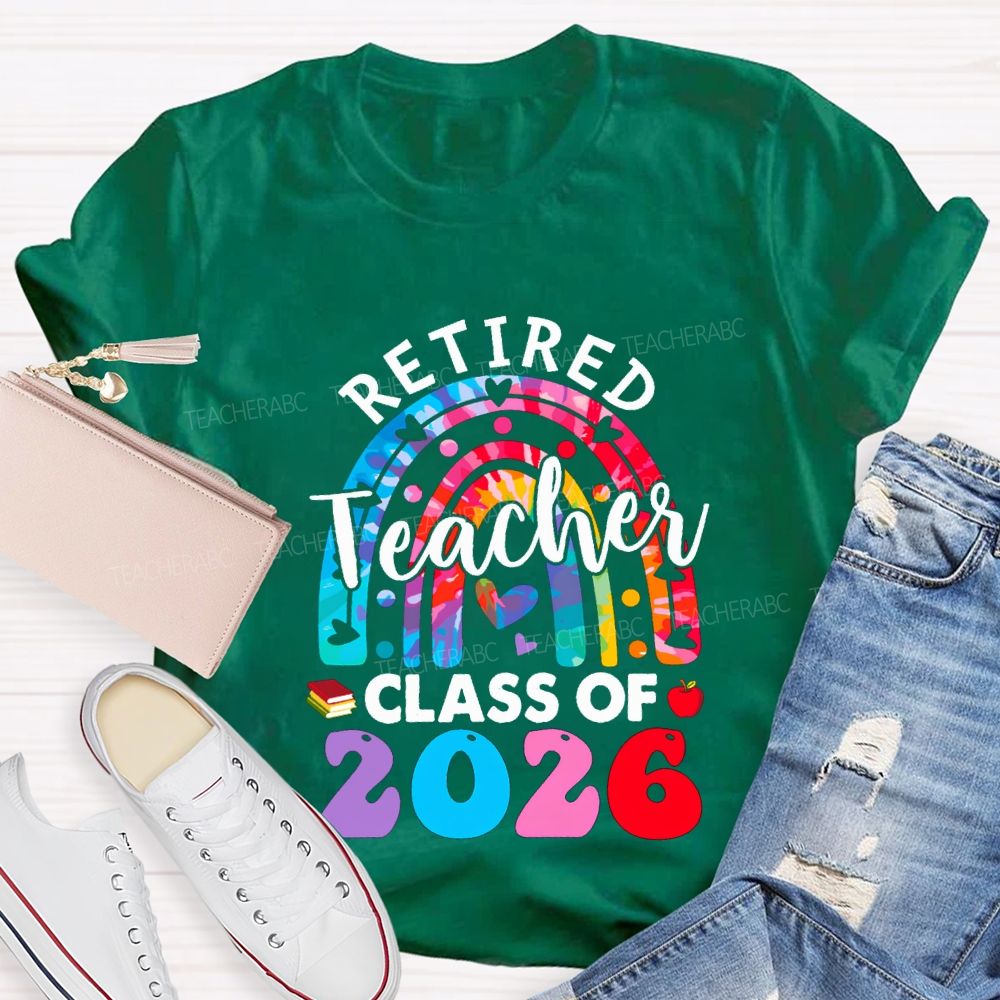 Retired Teacher Class For 2026 Teacher T-shirt