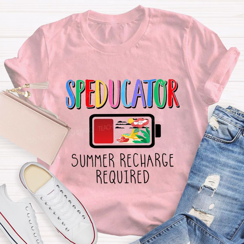 Speducator Summer Recharge Required Teacher T-shirt