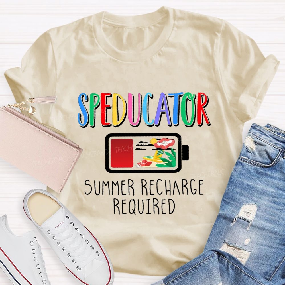 Speducator Summer Recharge Required Teacher T-shirt