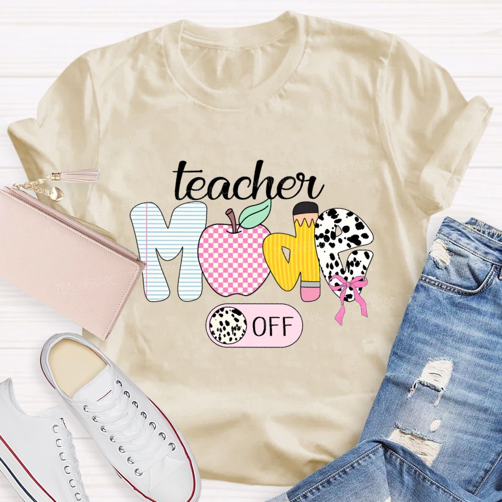 Teacher Mode Off Apple And Polka Dot Fonts Teacher T-shirt