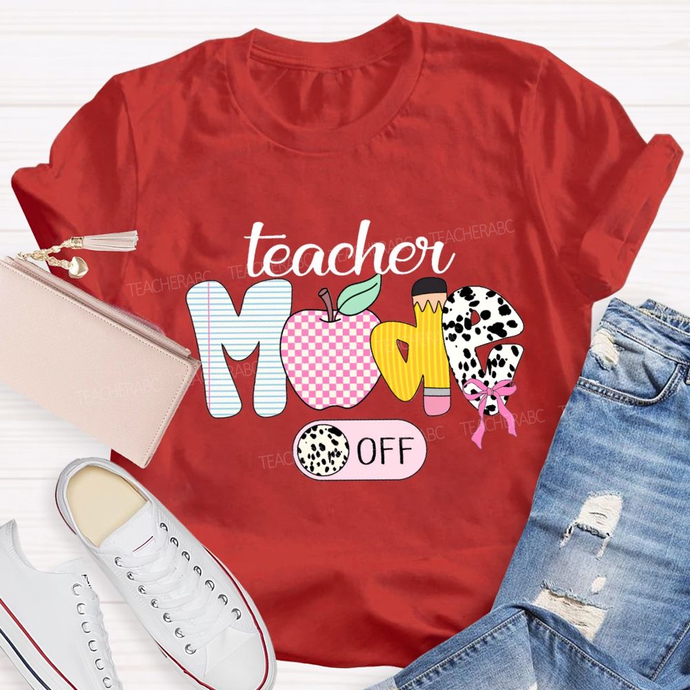 Teacher Mode Off Apple And Polka Dot Fonts Teacher T-shirt