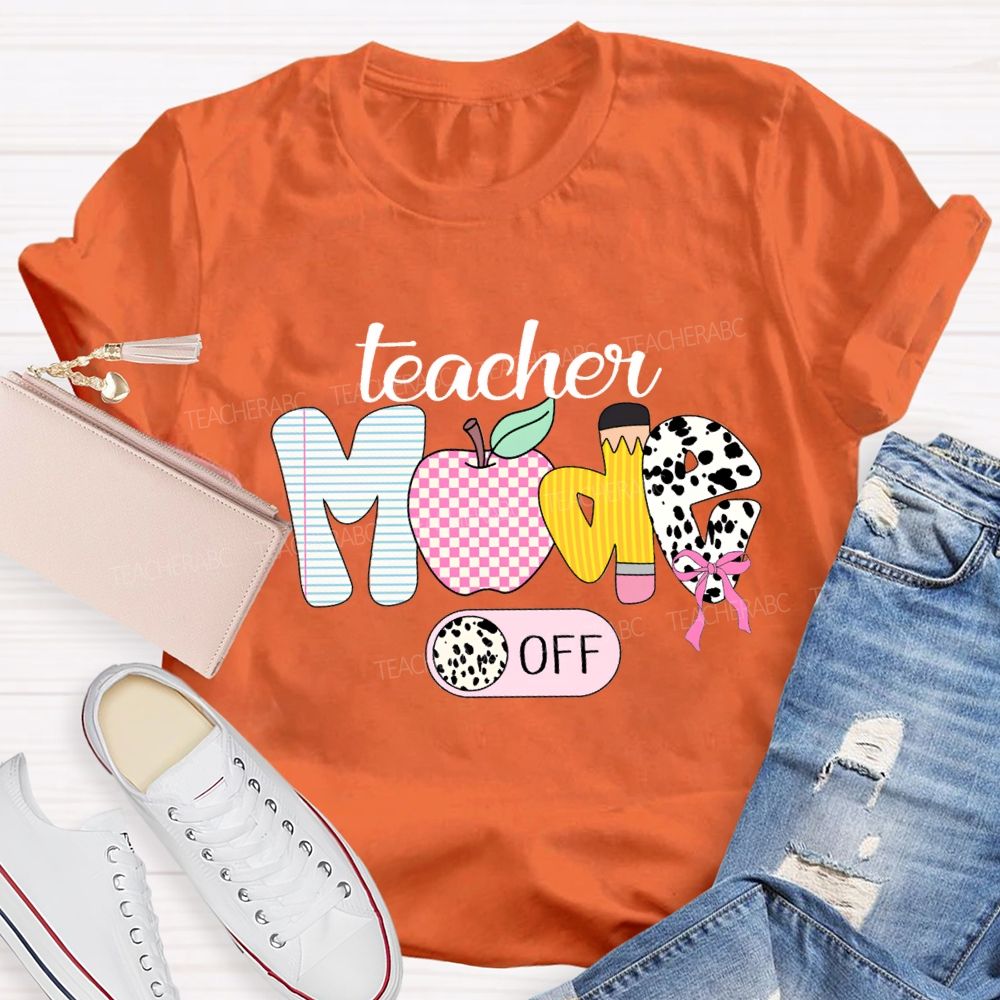 Teacher Mode Off Apple And Polka Dot Fonts Teacher T-shirt