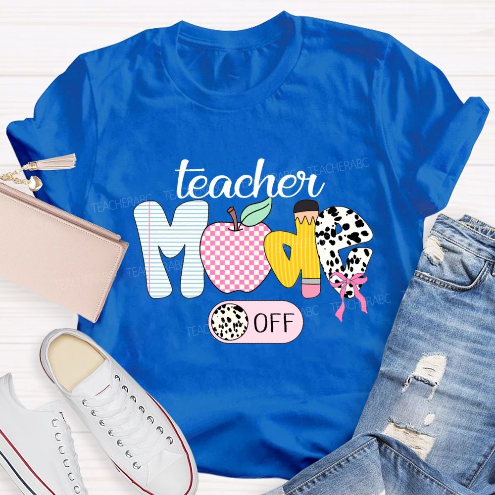 Teacher Mode Off Apple And Polka Dot Fonts Teacher T-shirt