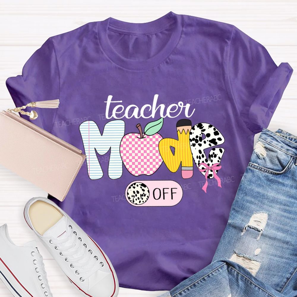 Teacher Mode Off Apple And Polka Dot Fonts Teacher T-shirt