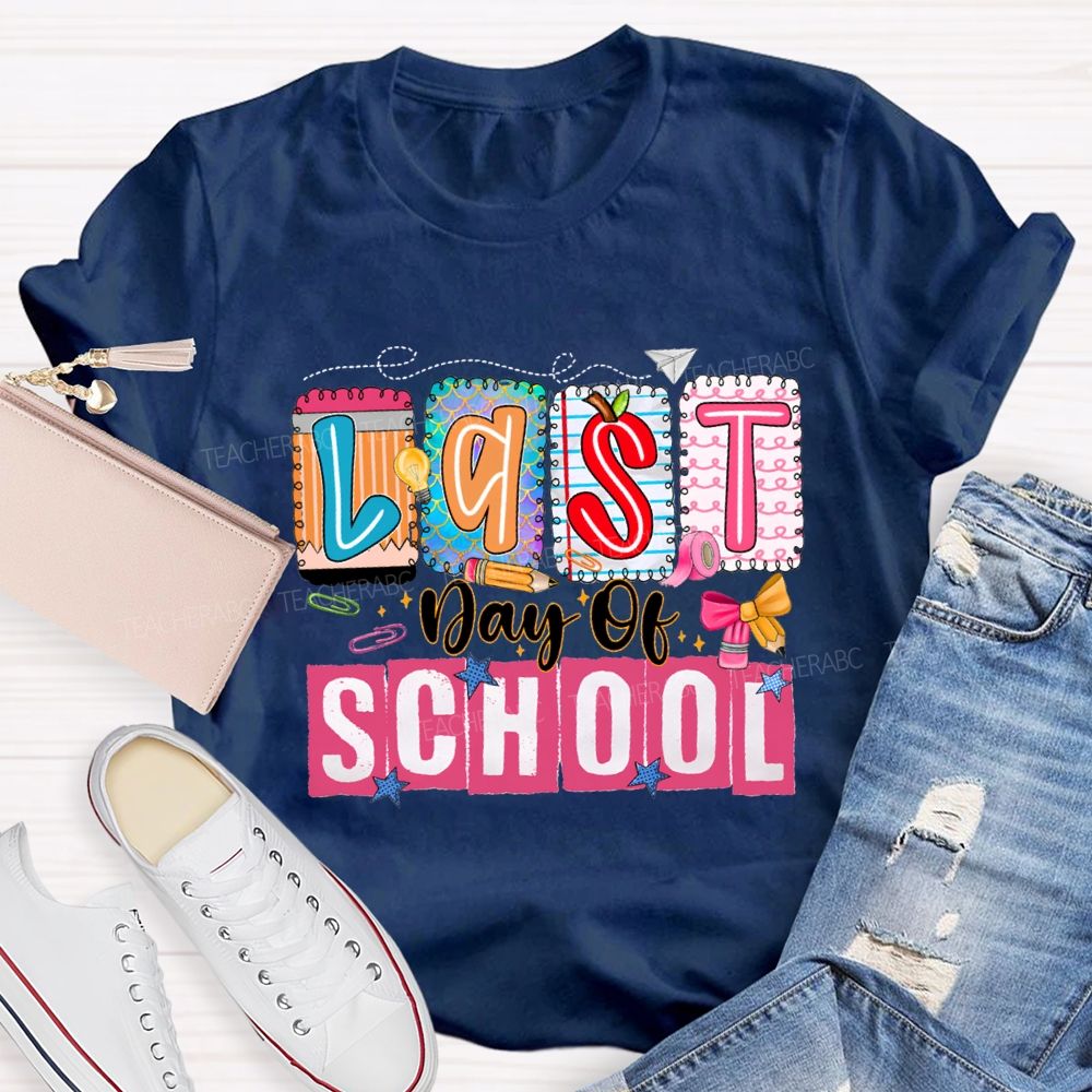 Last Day Of School Colorful Block Font Teacher T-shirt