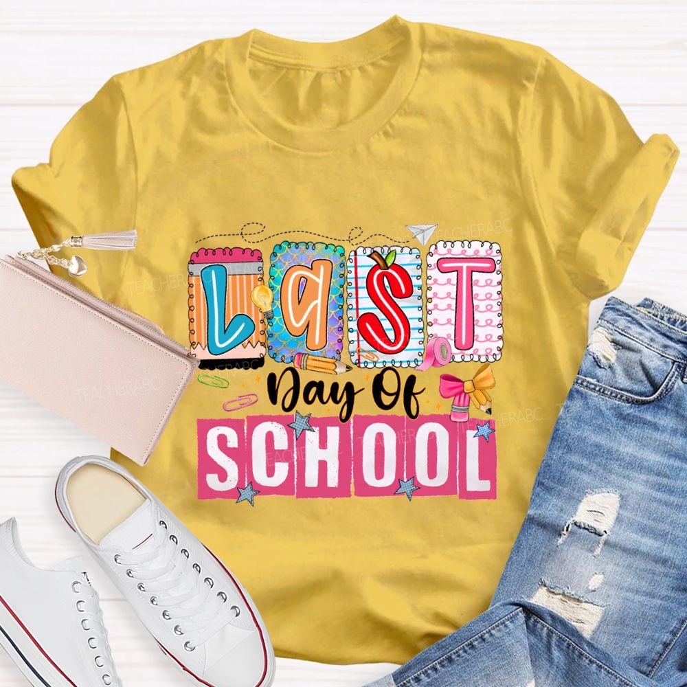 Last Day Of School Colorful Block Font Teacher T-shirt