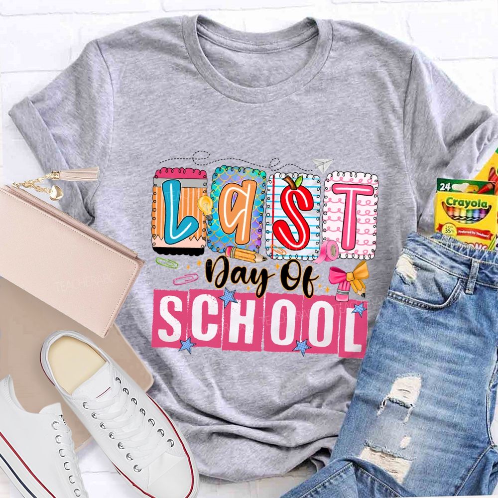 Last Day Of School Colorful Block Font Teacher T-shirt