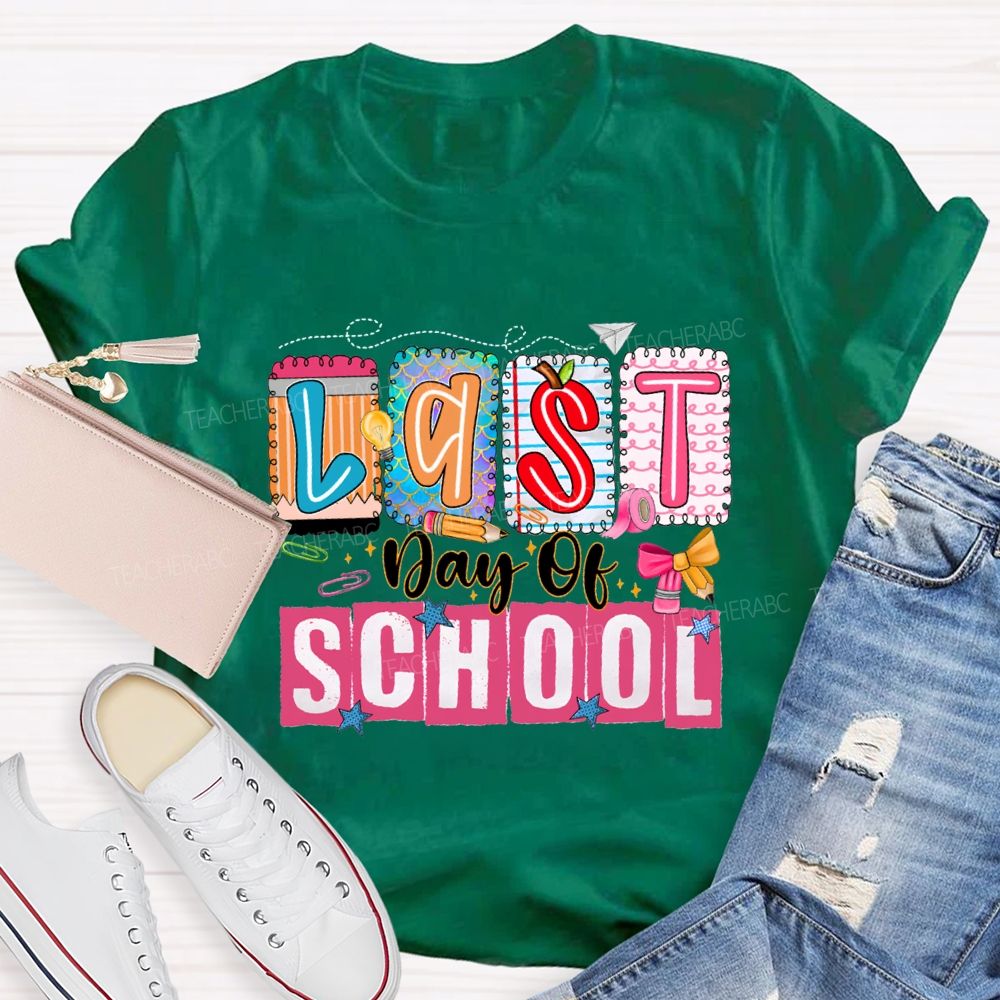 Last Day Of School Colorful Block Font Teacher T-shirt