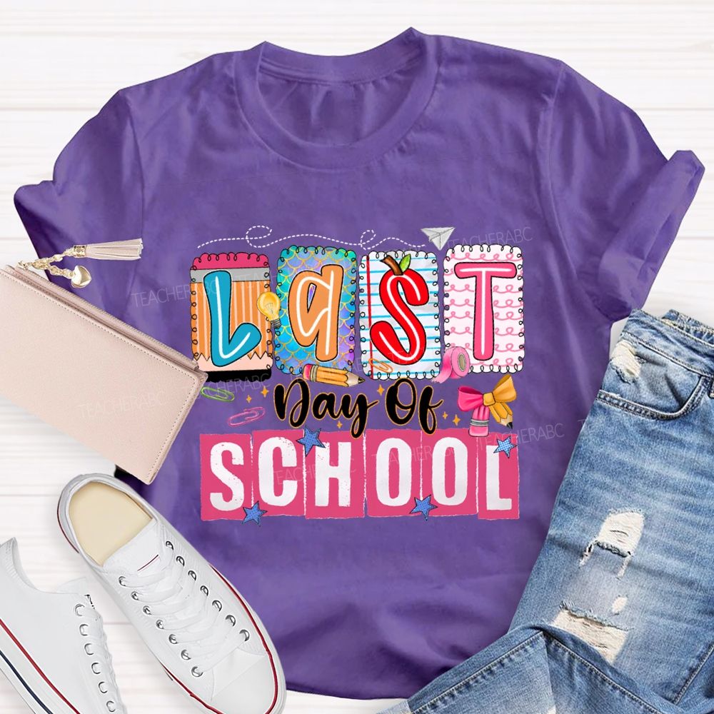 Last Day Of School Colorful Block Font Teacher T-shirt