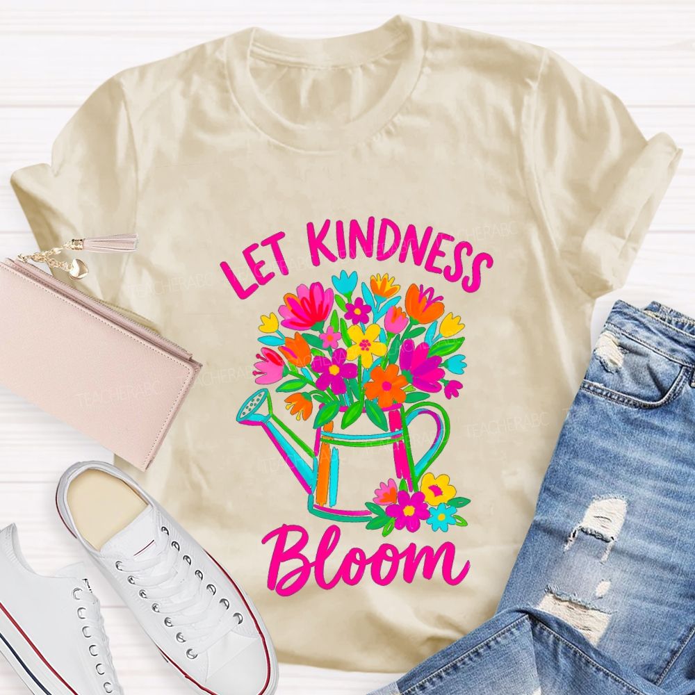 Let Kindness Bloom Colorful Flowers Teacher T-shirt