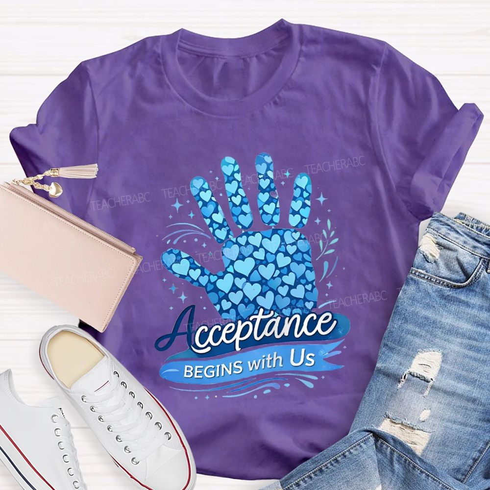 Acceptance Begins With Us Teacher T-shirt