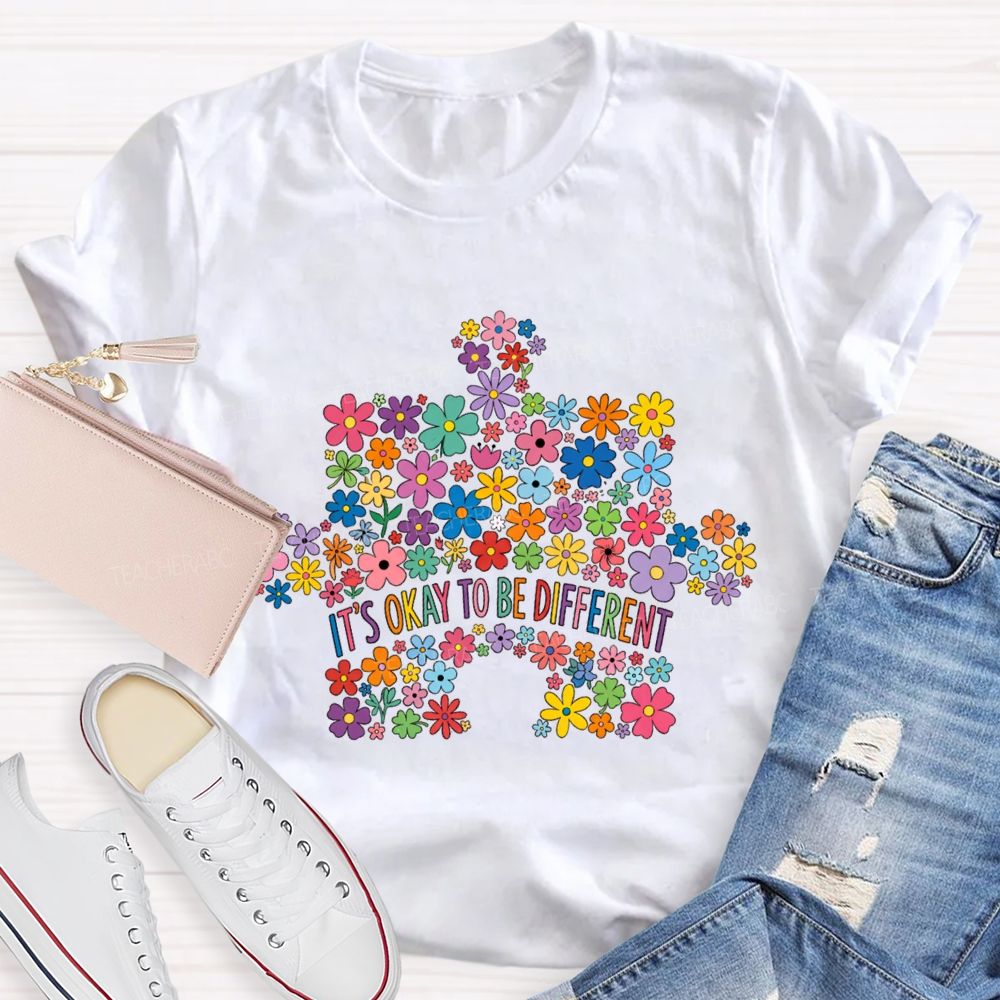 It'S Okay To Be Different Colorful Flowers Teacher T-shirt