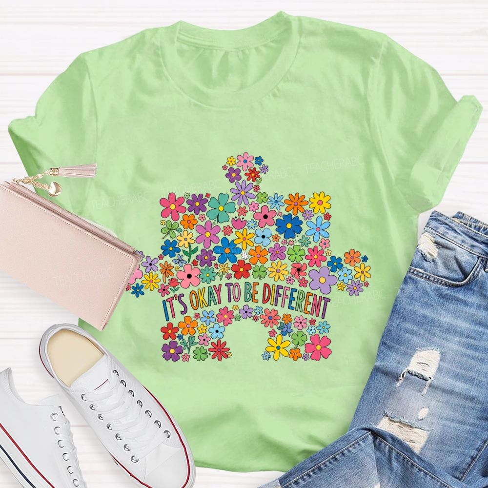 It'S Okay To Be Different Colorful Flowers Teacher T-shirt