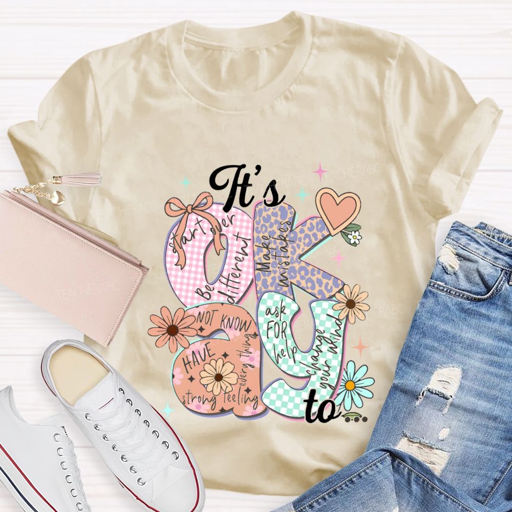 It'S Okay To Start Over Be Different Make Mistakes Teacher T-shirt
