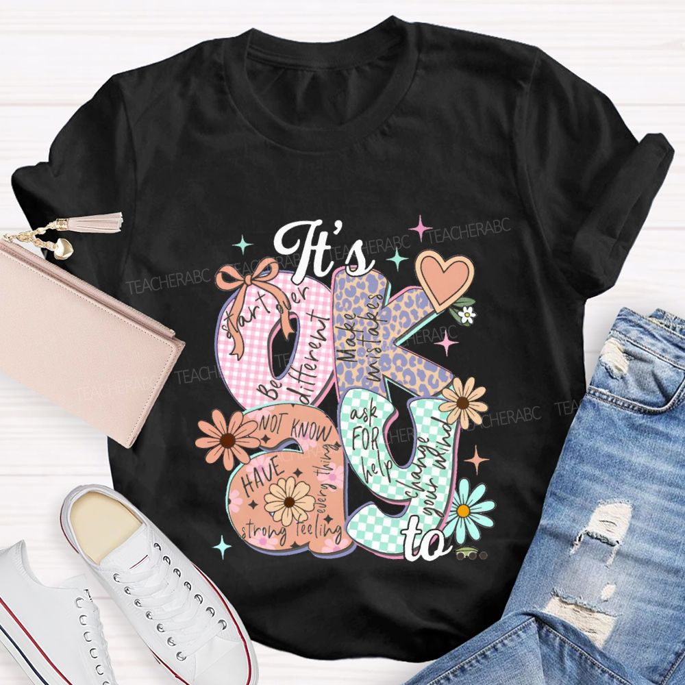 It'S Okay To Start Over Be Different Make Mistakes Teacher T-shirt