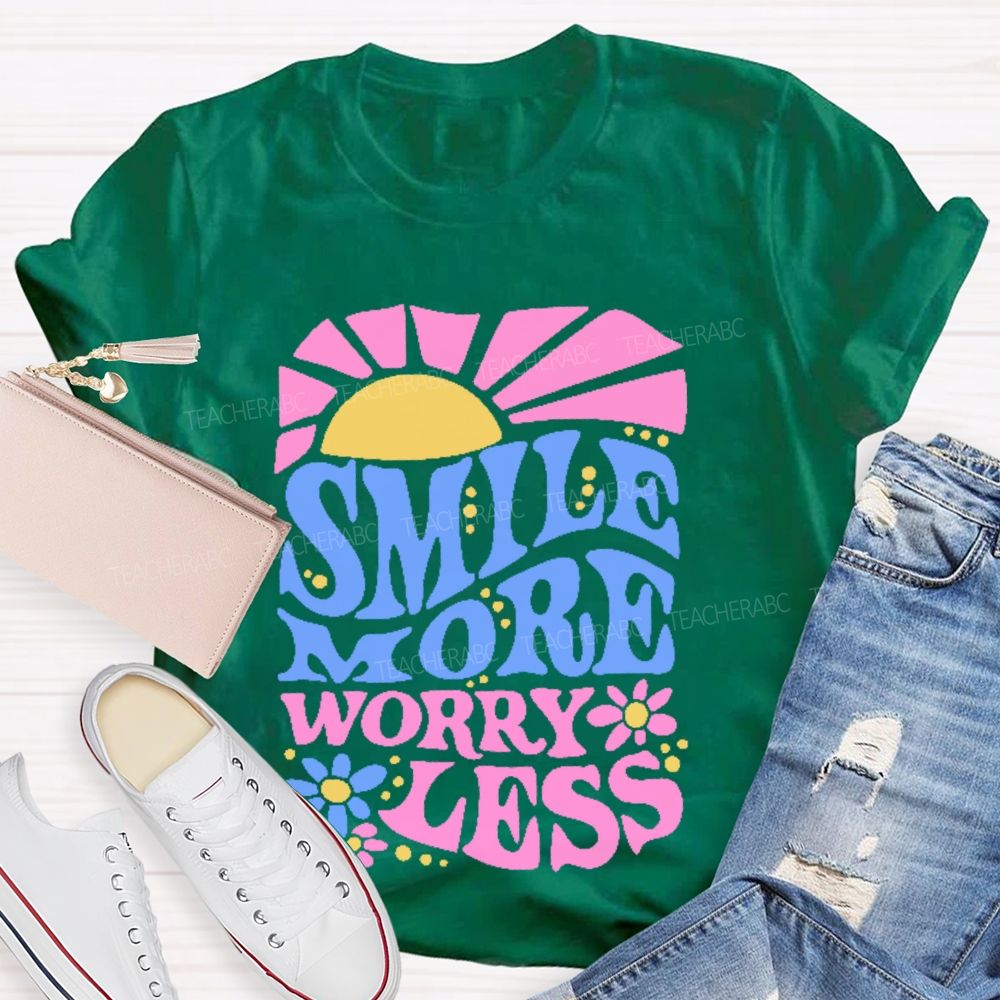Smile More Worry Less Graphic  Teacher T-shirt