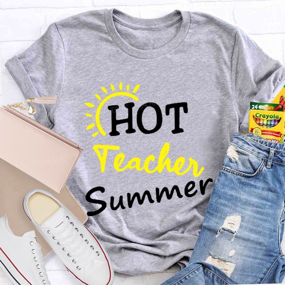 Hot Teacher Summer   Teacher T-shirt