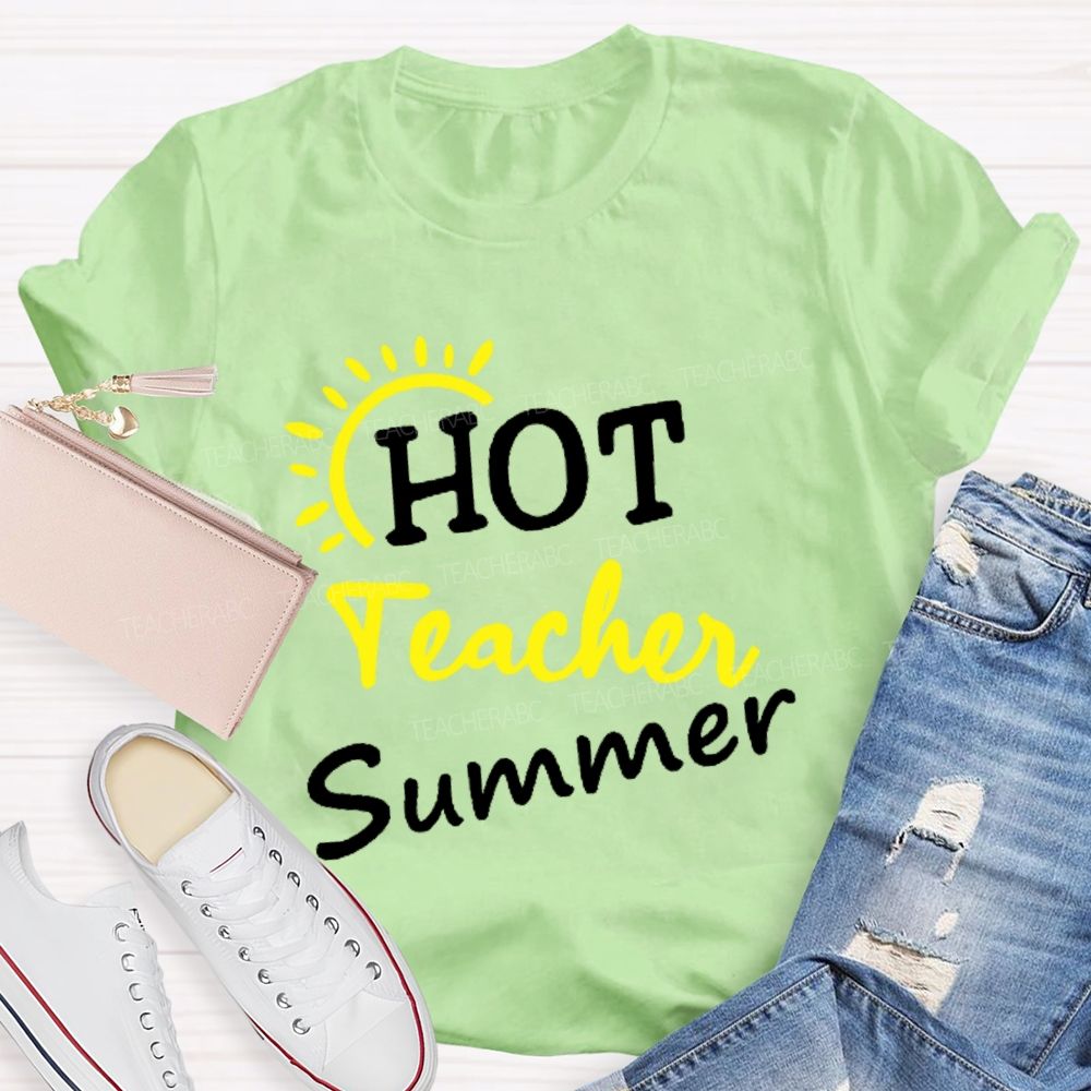 Hot Teacher Summer   Teacher T-shirt