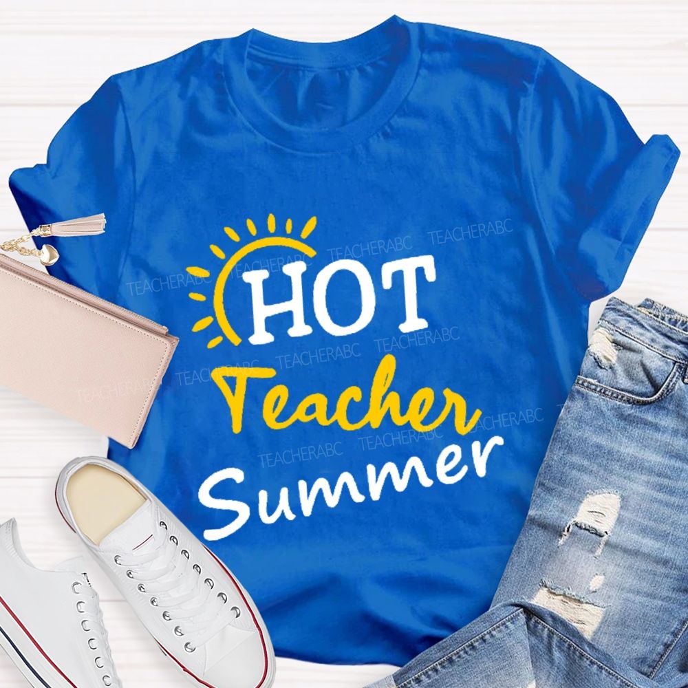 Hot Teacher Summer   Teacher T-shirt