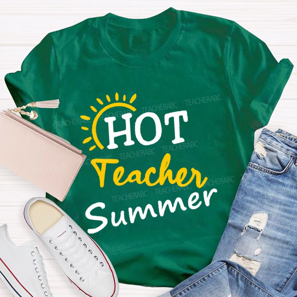 Hot Teacher Summer   Teacher T-shirt
