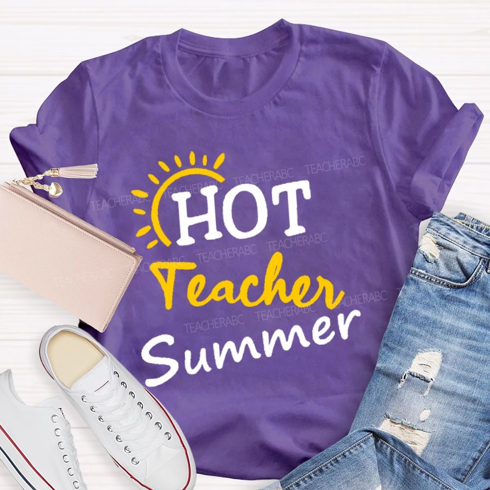 Hot Teacher Summer   Teacher T-shirt