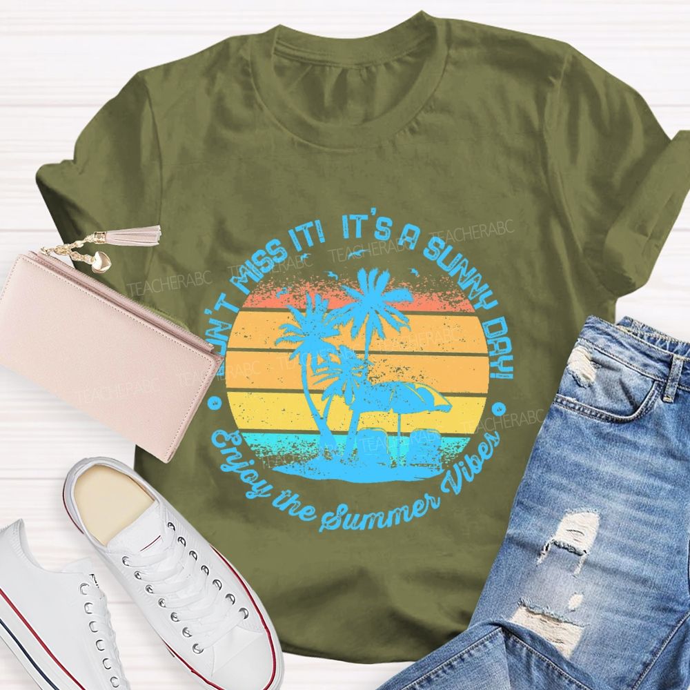 Enjoy The Summer Vibes  Teacher T-shirt