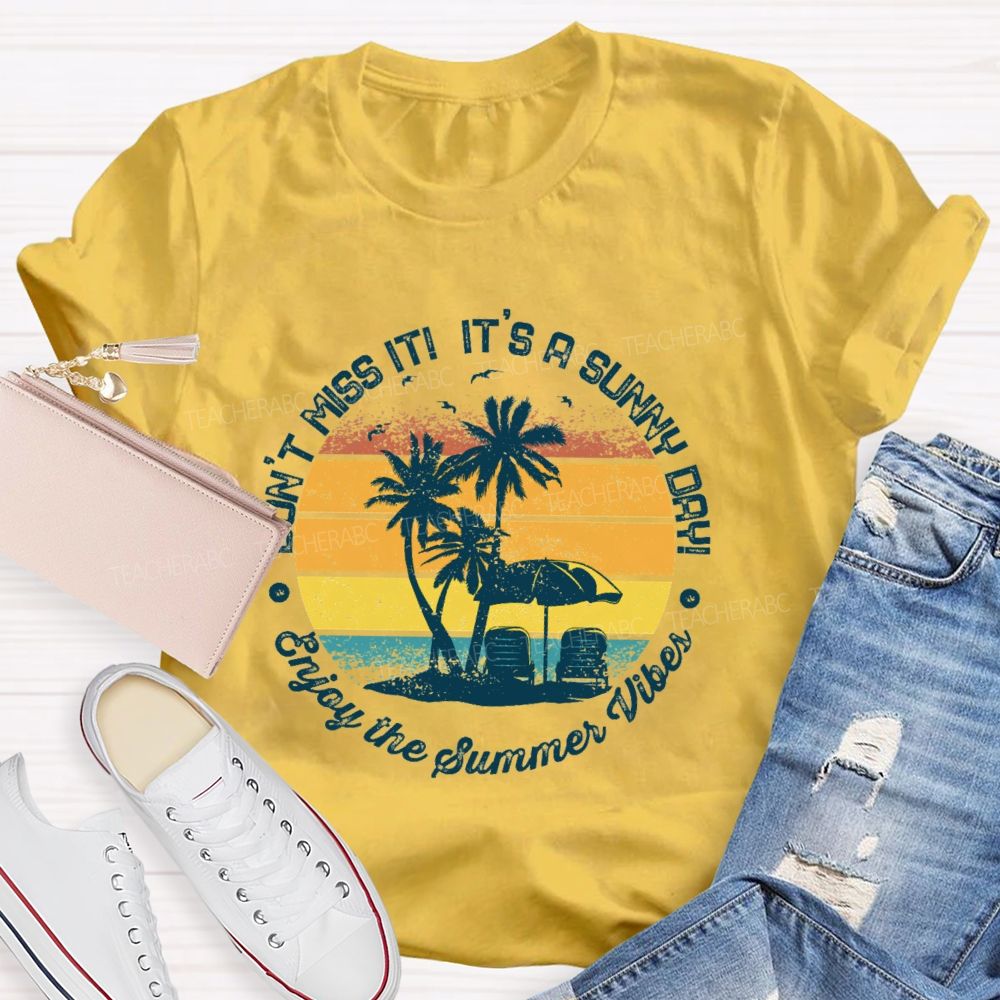 Enjoy The Summer Vibes  Teacher T-shirt