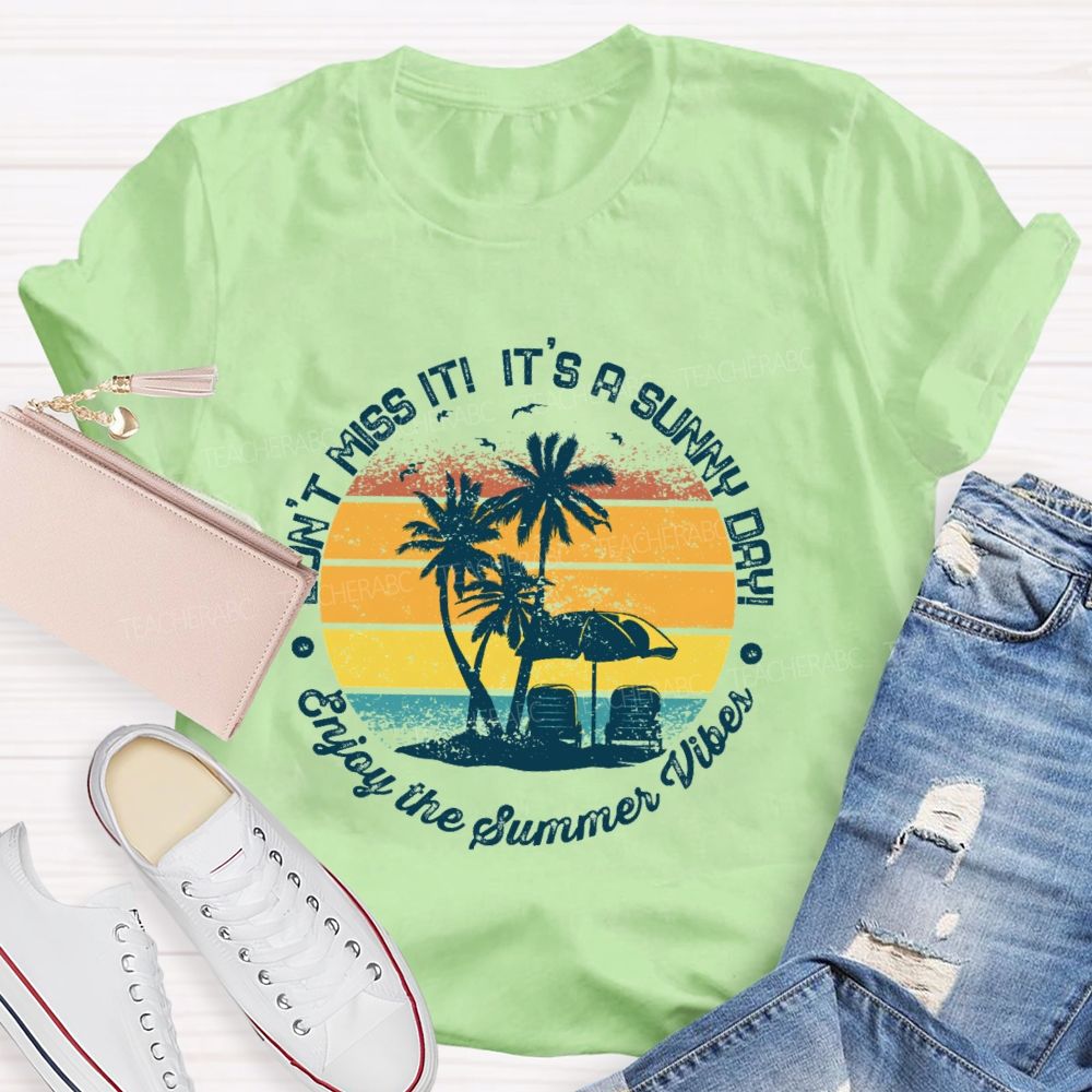 Enjoy The Summer Vibes  Teacher T-shirt