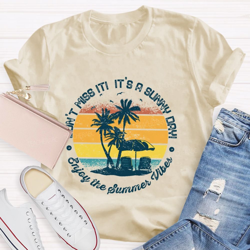 Enjoy The Summer Vibes  Teacher T-shirt