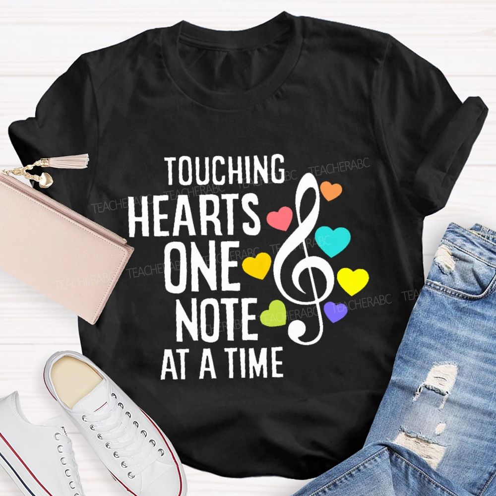 Touching Hearts One Note At A Time  Teacher T-shirt
