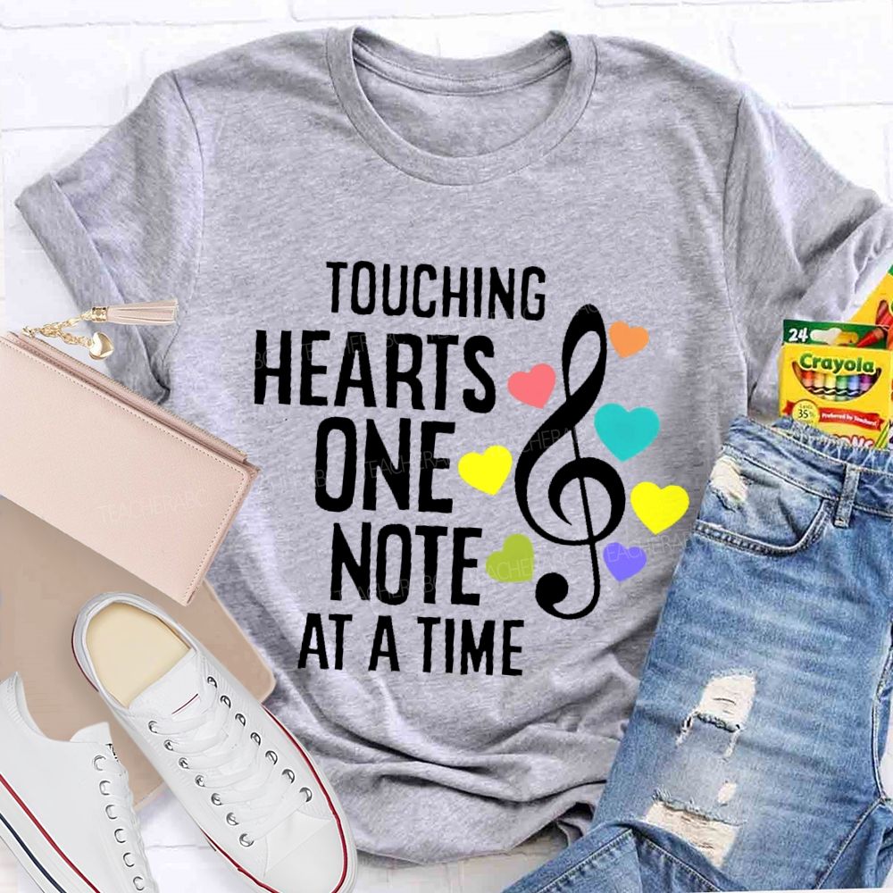 Touching Hearts One Note At A Time  Teacher T-shirt