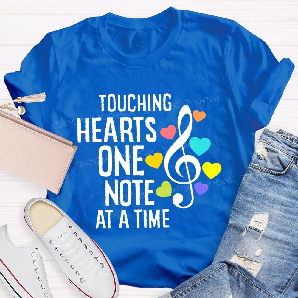 Touching Hearts One Note At A Time  Teacher T-shirt