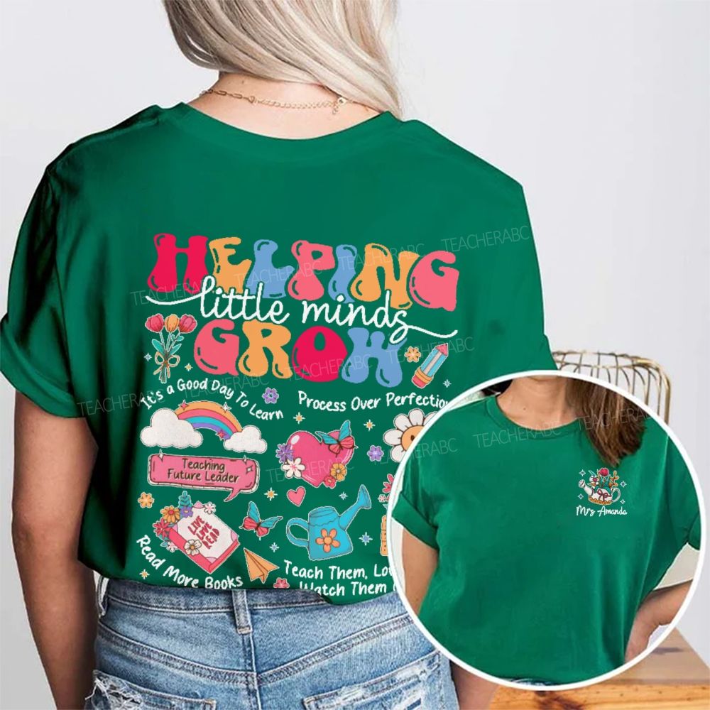 Personalized Name  Helping Little Minds Grow Graphic  Double Printed T-shirt
