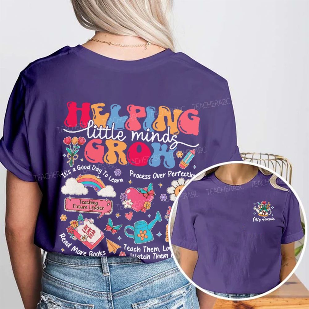 Personalized Name  Helping Little Minds Grow Graphic  Double Printed T-shirt
