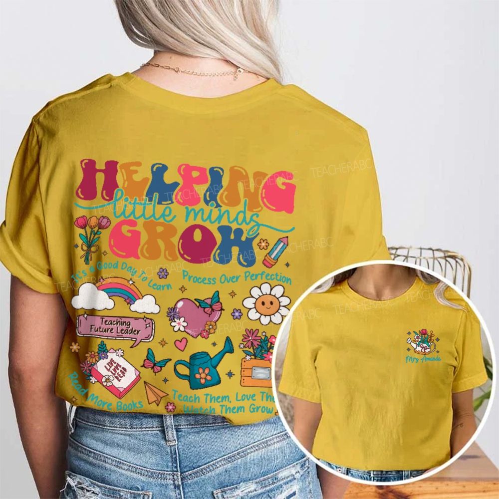 Personalized Name  Helping Little Minds Grow Graphic  Double Printed T-shirt