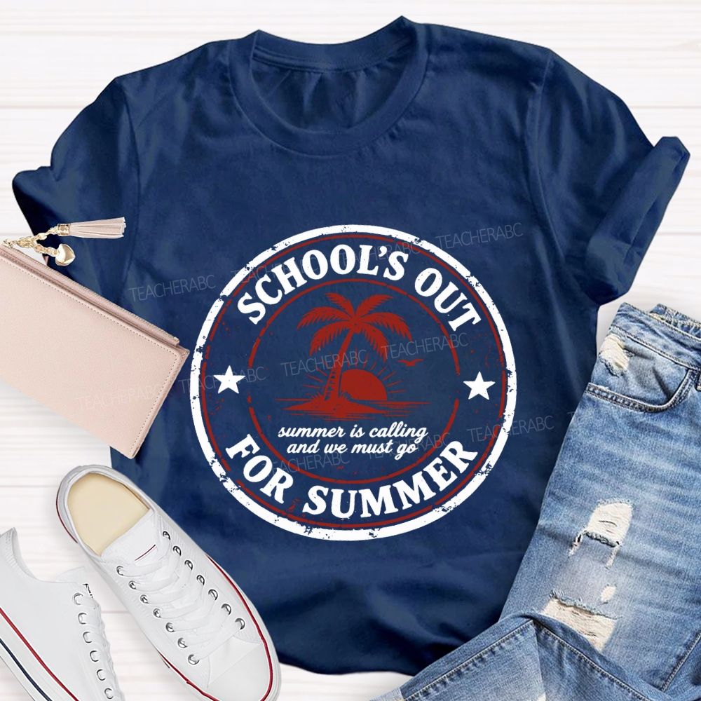 School'S Out For Summer Summer Is Falling And We Must Go Teacher T-shirt