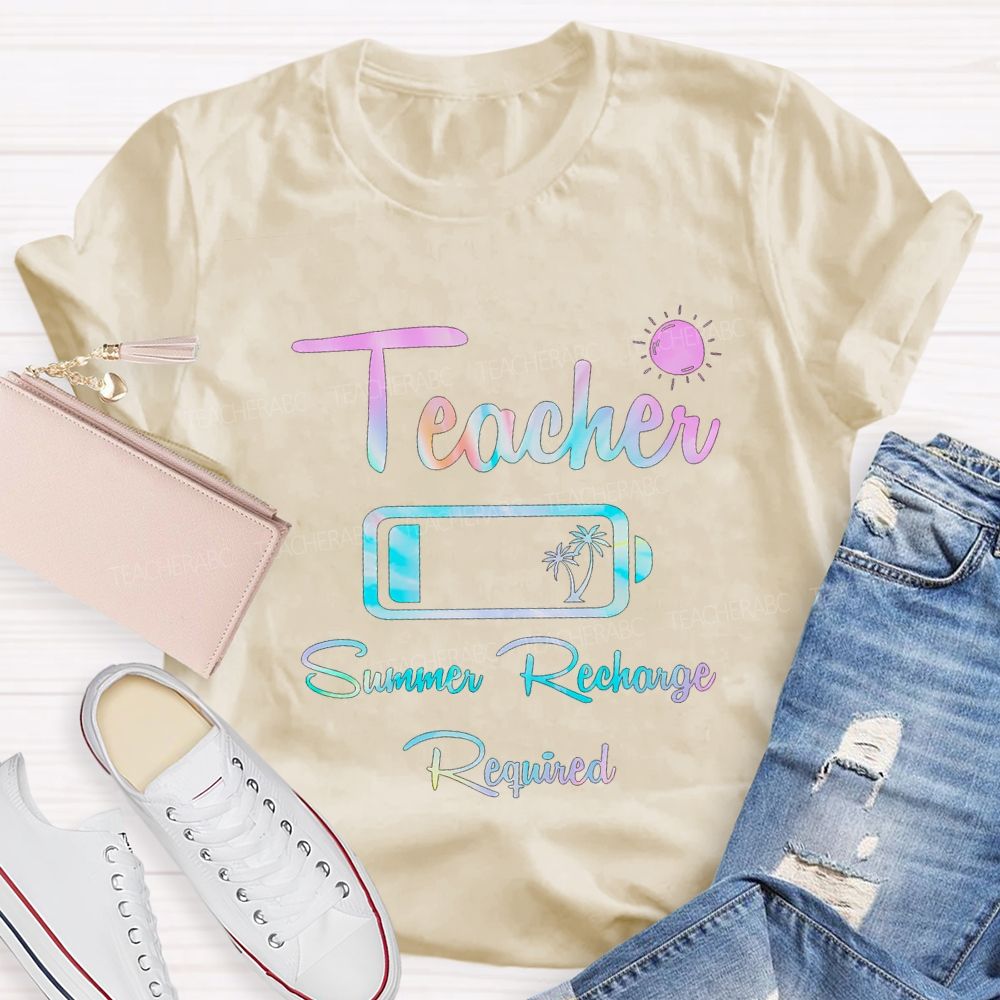 Teacher Summer Recharge Required Teacher T-shirt