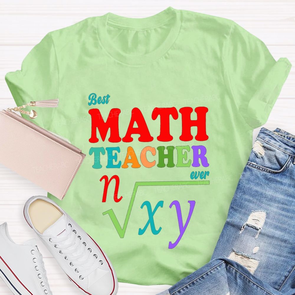 Best Math Teacher Ever Andcolored Font Teacher T-shirt